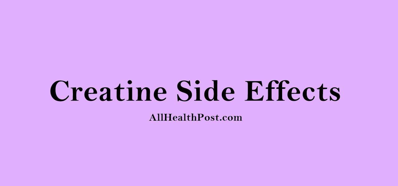 Creatine Side Effects, Creatine Supplement Side Effects