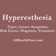 Hyperesthesia - Types, Causes, Symptoms, Risk Factor, Diagnosis, Treatment.