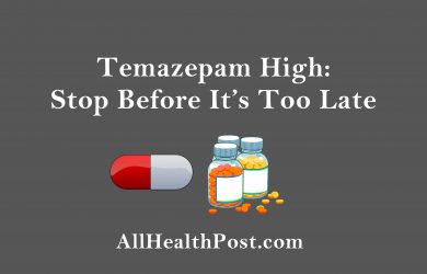 Temazepam High – Stop Before It’s Too Late