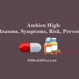 Ambien High; Reasons, Symptoms, Risk, Prevention